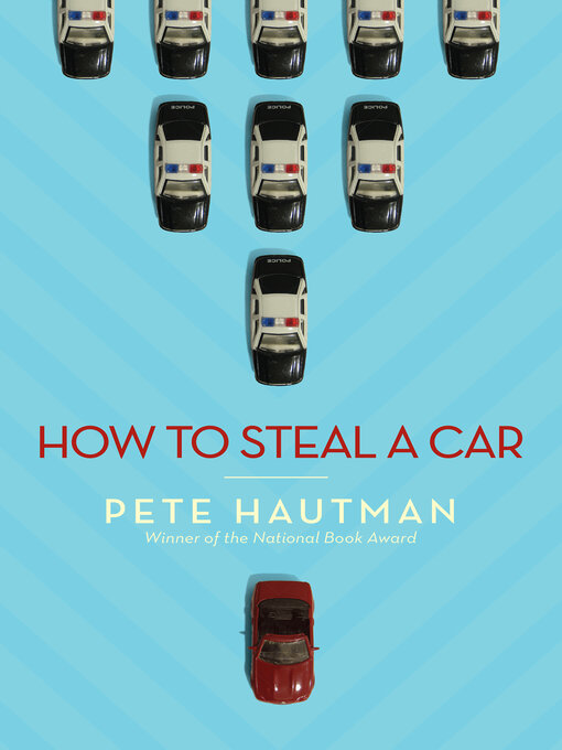 Title details for How To Steal a Car by Pete Hautman - Available